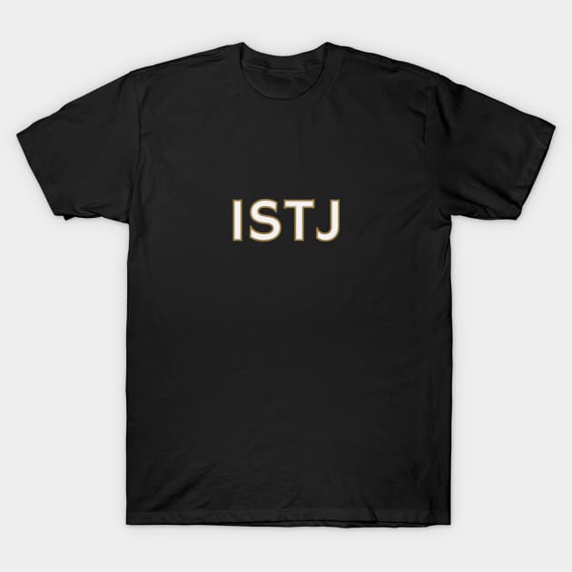 Myers Briggs Typography ISTJ T-Shirt by calebfaires